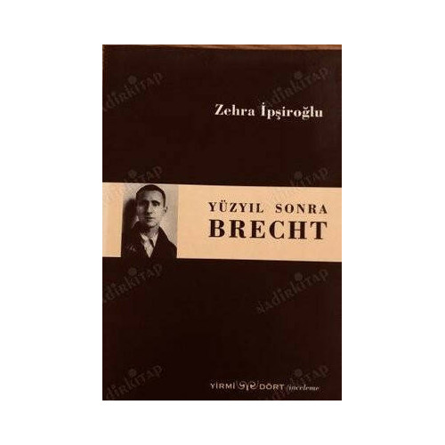 Yüzyıl Sonra Brecht Zehra İpşiroğlu