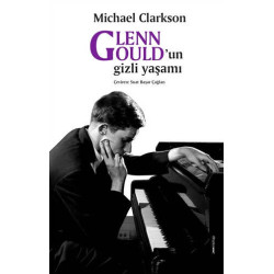 Glenn Gould’un gizli yaşamı...