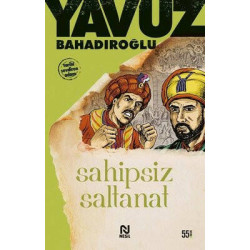 Sahipsiz Saltanat Yavuz...