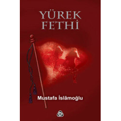 Yürek Fethi Mustafa İslamoğlu