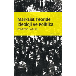 Marksist Teoride İdeoloji ve Politika Ernesto Laclau
