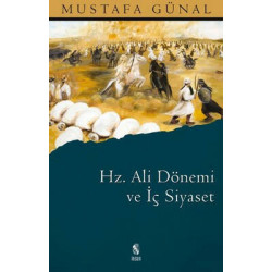 Hz. Ali Dönemi ve İç Siyaset Mustafa Günal