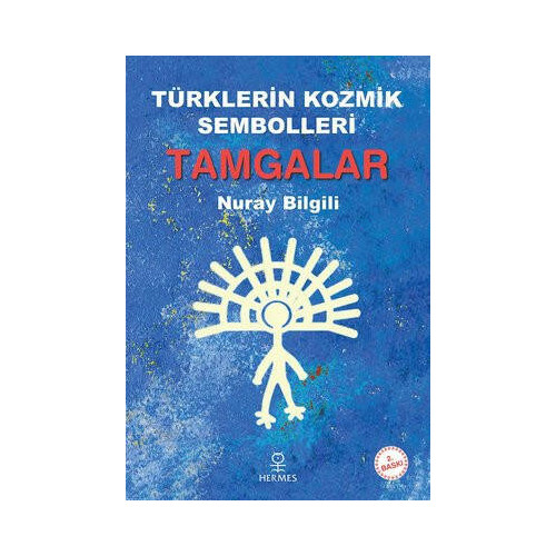 Türklerin Kozmik Sembolleri Tamgalar Nuray Bilgili