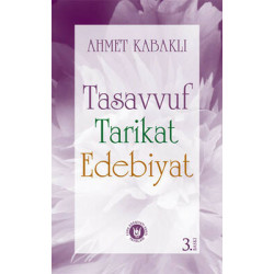 Tasavvuf Tarikat Edebiyat Ahmet Kabaklı