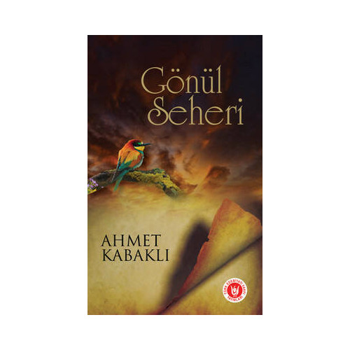 Gönül Seheri Ahmet Kabaklı