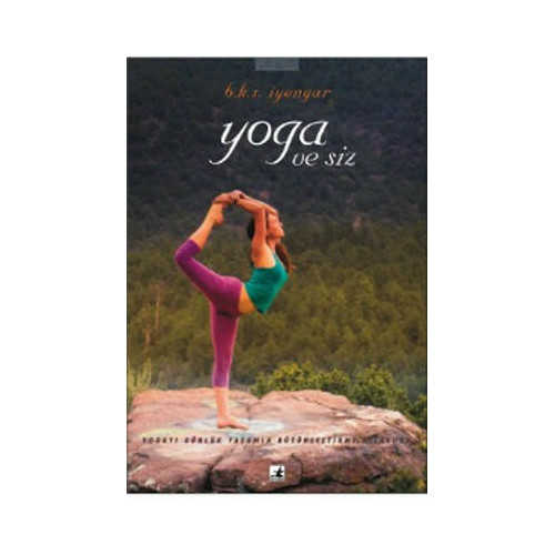 Yoga ve Siz B.K.S. Iyengar