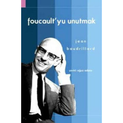 Foucault'yu Unutmak Jean Baudrillard