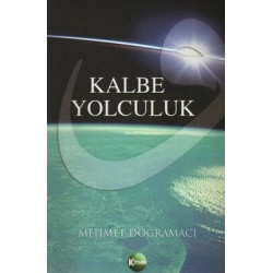 Kalbe Yolculuk Mehmet...