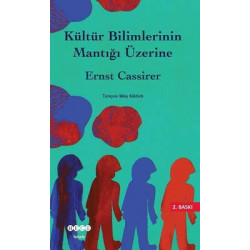 Kültür Bilimlerinin Mantığı Üzerine Ernst Cassirer