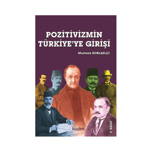 Pozitivizmin Türkiye'ye Girişi Murtaza Korlaelçi