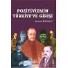 Pozitivizmin Türkiye'ye Girişi Murtaza Korlaelçi