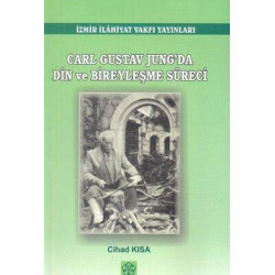 Carl Gustav Jung'da Din ve Bireyselleşme Süreci Cihad Kısa