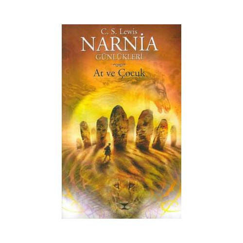 Narnia Günlükleri 3 - At ve Çocuk C. S. Lewis