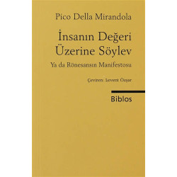 İnsanın Değeri Üzerine Söylev ya da Rönesansın Manifestosu - Pico Della Mirandelo