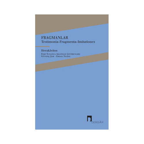 Fragmanlar - Testimonia-Fragmenta-Imitationes Herakleitos