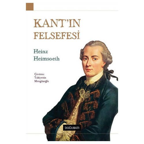 Kant’ın Felsefesi - Heinz Heimsoeth