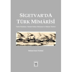 Sigetvar'da Türk Mimarisi Emin Yılmaz