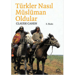 Türkler Nasıl Müslüman Oldu? Claude Cahen