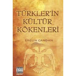 Türklerin Kültür Kökenleri Ergun Candan