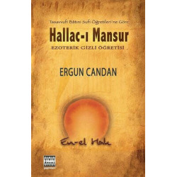Hallac-ı Mansur - Ezoterik Gizli Öğretisi Ergun Candan