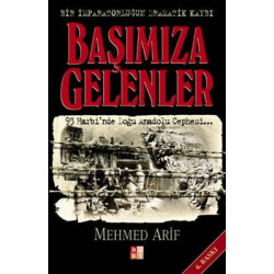 Başımıza Gelenler Mehmed Arif