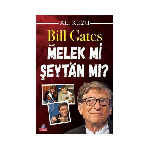 Bill Gates Melek mi Şeytan mı? Ali Kuzu