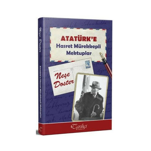Atatürk'e Hasret Mürekkepli Mektuplar Neşe Doster