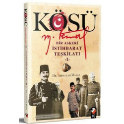 Kösü Mustafa Kemal: Bir...