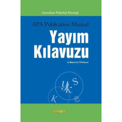 Amerikan Psikoloji Derneği Yayım Kılavuzu - 6. Basım'ın Türkçesi  Kolektif