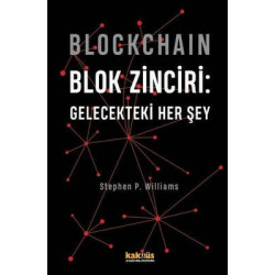 Blockchain - Blok Zinciri: Gelecekteki Her Şey Stephen P. Williams