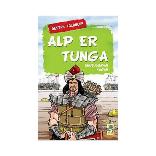 Alp Er Tunga - Unutulmayan Kağan