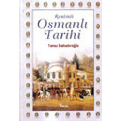Resimli Osmanlı Tarihi...