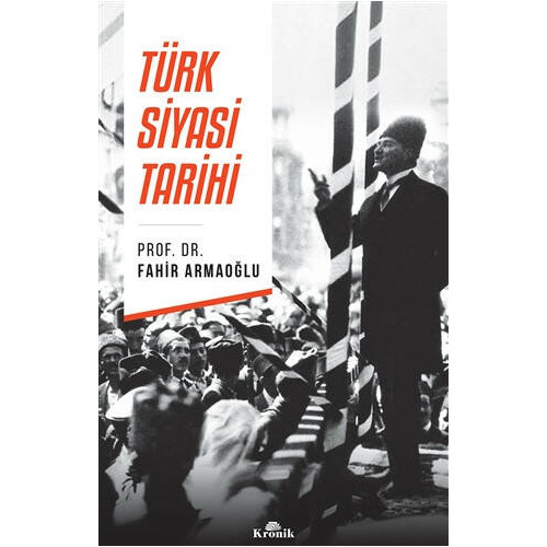Türk Siyasi Tarihi - Fahir Armaoğlu