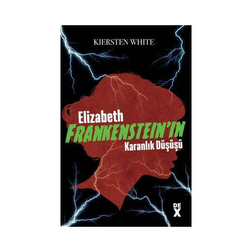 Elizabeth Frankenstein'ın Karanlık Düşüşü Kiersten White