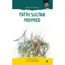 Bilginin Sultanı: Fatih Sultan Mehmed Mehmet Dindar