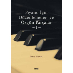 Piyano için Düzenlemeler ve Özgün Parçalar-1 Barış Toptaş