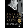 Amerika Atilla'ya Karşı - Amerikan Hapishanelerinde Bir Türk Bankacı Hakan Atilla
