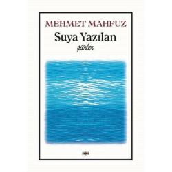 Suya Yazılan Şiirler Mehmet Mahfuz