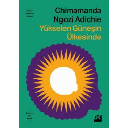 Yükselen Güneşin Ülkesinde Chimamanda Ngozi Adichie