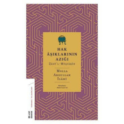 Hak Aşıklarının Azığı: Zadü'l-Müştakin - Osmanlı Klasikleri Molla Abdullah İlahi