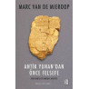Antik Yunan'dan Önce Felsefe - Eski Babil'de Hakikat Arayışı Marc Van De Mieroop