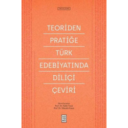 Teoriden Pratiğe Türk Edebiyatında Diliçi Çeviri  Kolektif
