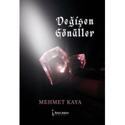 Değişen Gönüller Mehmet Kaya