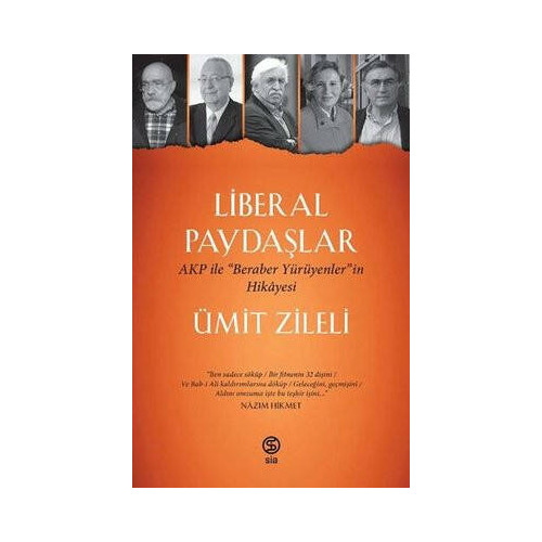 Liberal Paydaşlar - AKP ile Beraber Yürüyenlerin Hikayesi Ümit Zileli