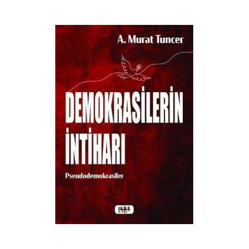 Demokrasilerin İntiharı A. Murat Tuncer