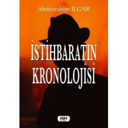 İstihbaratın Kronolojisi Abdurrahim Ilgar