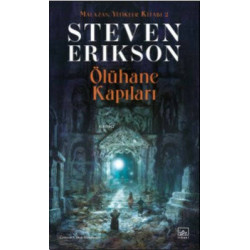 Ölühane Kapıları - Malazan Yitikler Kitabı 2 Steven Erikson