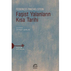 Faşist Yalanların Kısa Tarihi - Faşizm İncelemeleri Federico Finchelstein