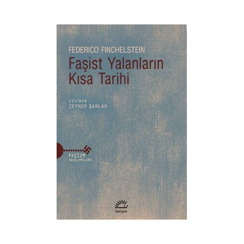 Faşist Yalanların Kısa Tarihi - Faşizm İncelemeleri Federico Finchelstein