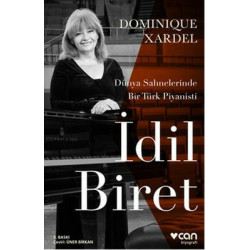 İdil Biret - Dünya Sahnelerinde Bir Türk Piyanisti Dominique Xardel